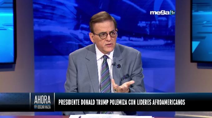 Ahora Con Oscar Haza 07 30 19 Presidente Donald Trump Polemiza Con