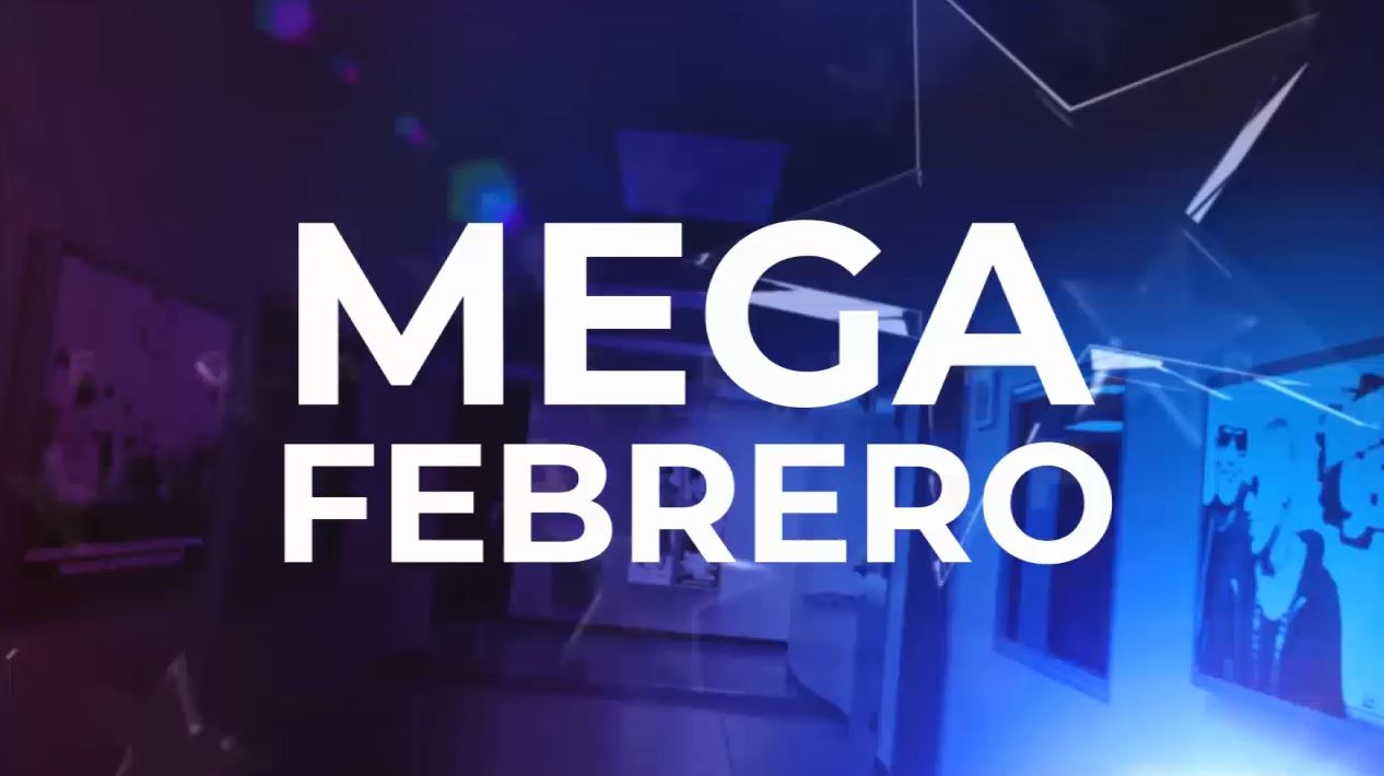 Mega Febrero, donde se decide la política y mucho más. • Mega TV