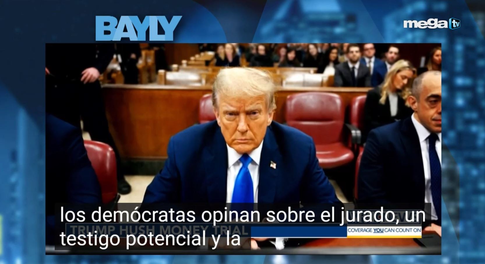 Bayly 04 23 24 Juicio Político A Donald Trump • Mega Tv